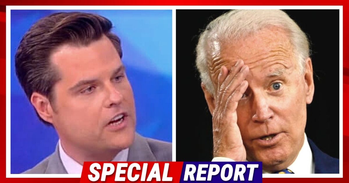 Matt Gaetz Blindsides Joe Biden - He's Calling For A Swarm Of Investigations